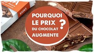 Pourquoi le prix du chocolat augmente ?